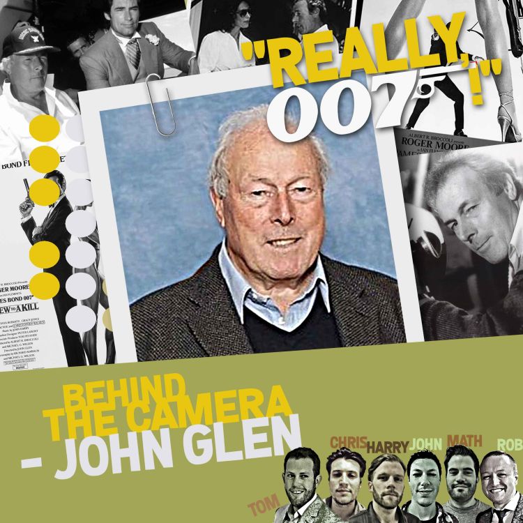 cover art for Behind The Camera - John Glen interview