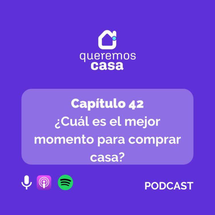 cover art for Cap 42. ¿Cuál es el mejor momento para comprar casa?