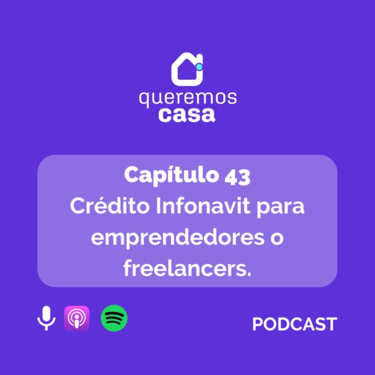 cover art for Cap 43. Crédito para comprar casa si eres emprendedor, freelance o desempleado.