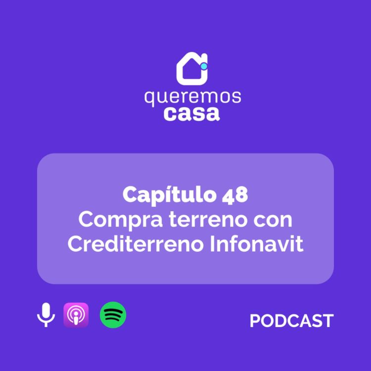 cover art for Cap 48. Compra terreno con Crediterreno Infonavit