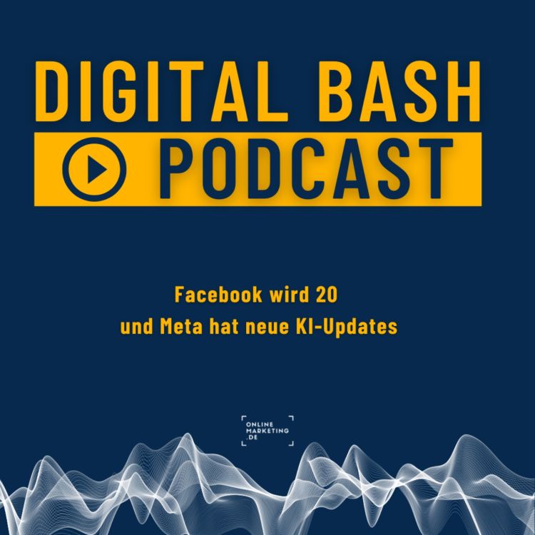 cover art for Weekly Update: Facebook wird 20 und Meta hat neue KI-Updates