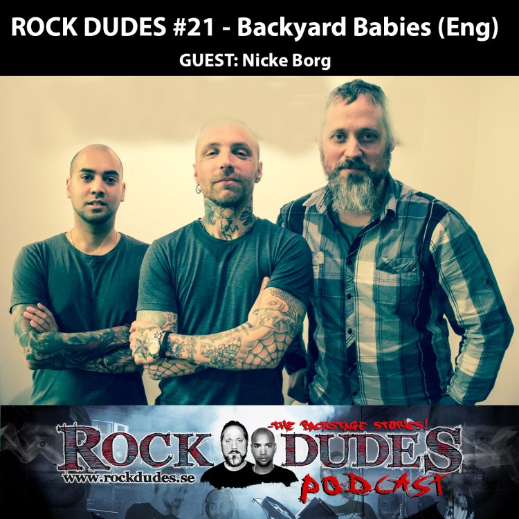 cover art for Rock Dudes #21 – Backyard Babies (Guest: Nicke Borg) – (Eng)