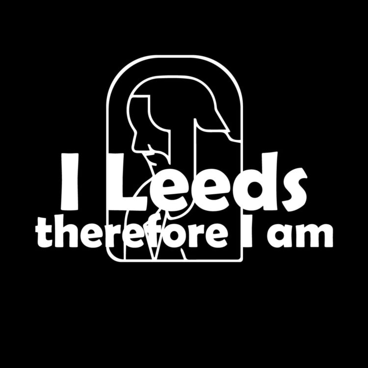 cover art for I Leeds Therefore I Am ***SPECIAL #3 *** Leeds United's unofficial translator - PART 1