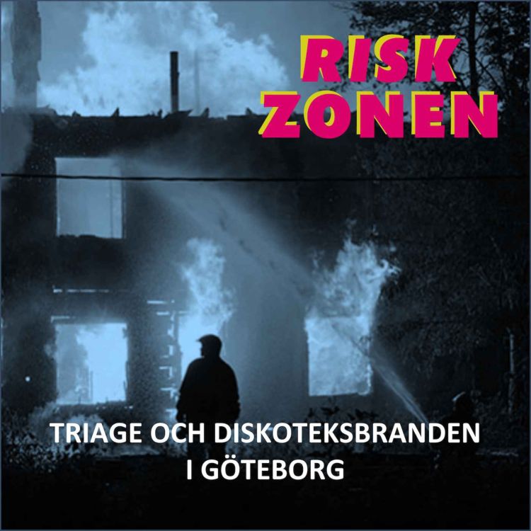 cover art for Triage och diskoteksbranden i Göteborg