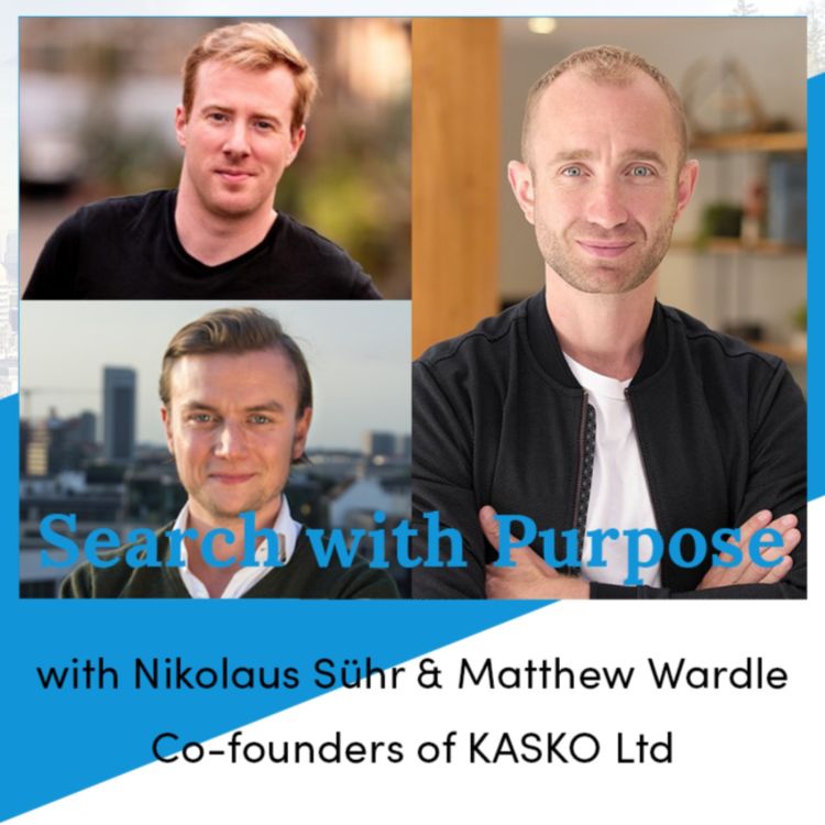 cover art for Ep.11. Nikolaus Sühr & Matthew Wardle, of KASKO insurtech. The Co-founders' Journey.