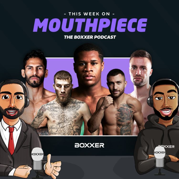 cover art for Is Josh Taylor the best British boxer ever? Devin Haney vs Jorge Linares preview | MOUTHPIECE 12