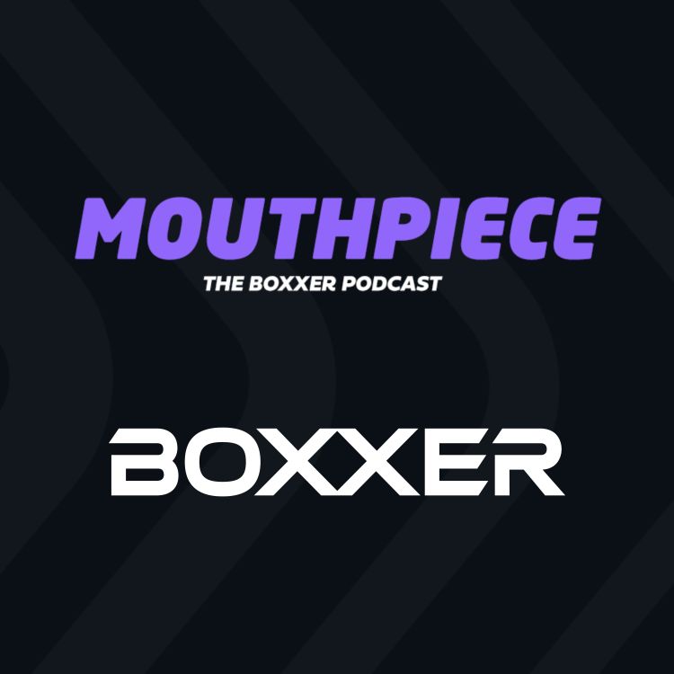 cover art for Was Mikaela Mayer ROBBED?! +Buatsi v Azeez NEXT ⏳ | Mouthpiece Pod EPISODE 1