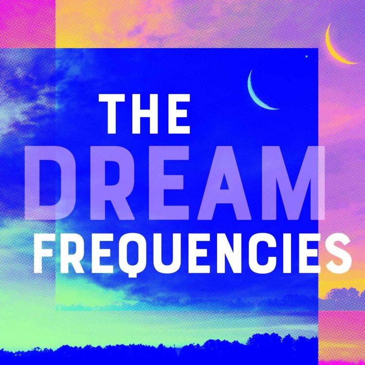 cover art for The Dream Frequencies: From Dusk to Dawn