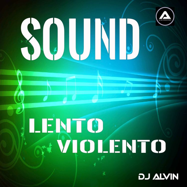 cover art for DJ Alvin - Sound Lento Violento