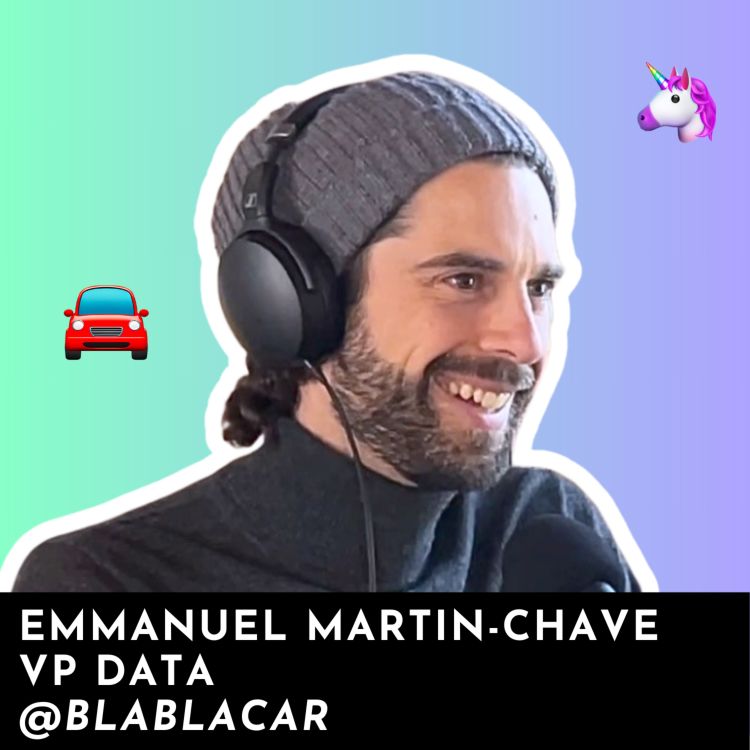 cover art for 🇬🇧 #114 - BlaBlaCar : Managing 50 Data People with Manu, VP Data