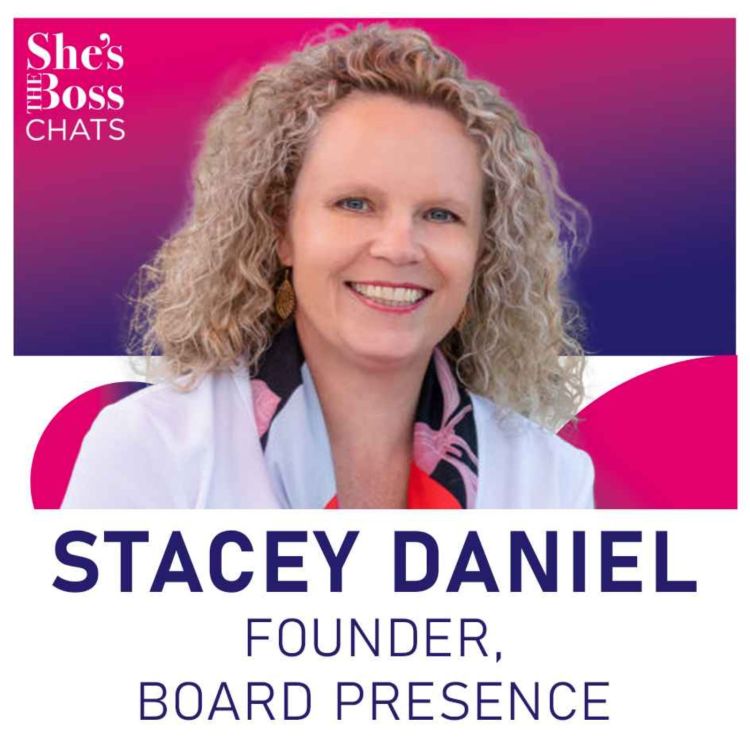 cover art for Stacey Daniel - Founder, Board Presence