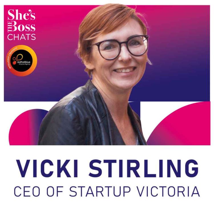 cover art for Vicki Stirling - CEO of Startup Victoria