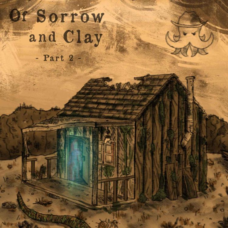 cover art for Of Sorrow and Clay 2/2 - Family Reunion (Ad-Free)