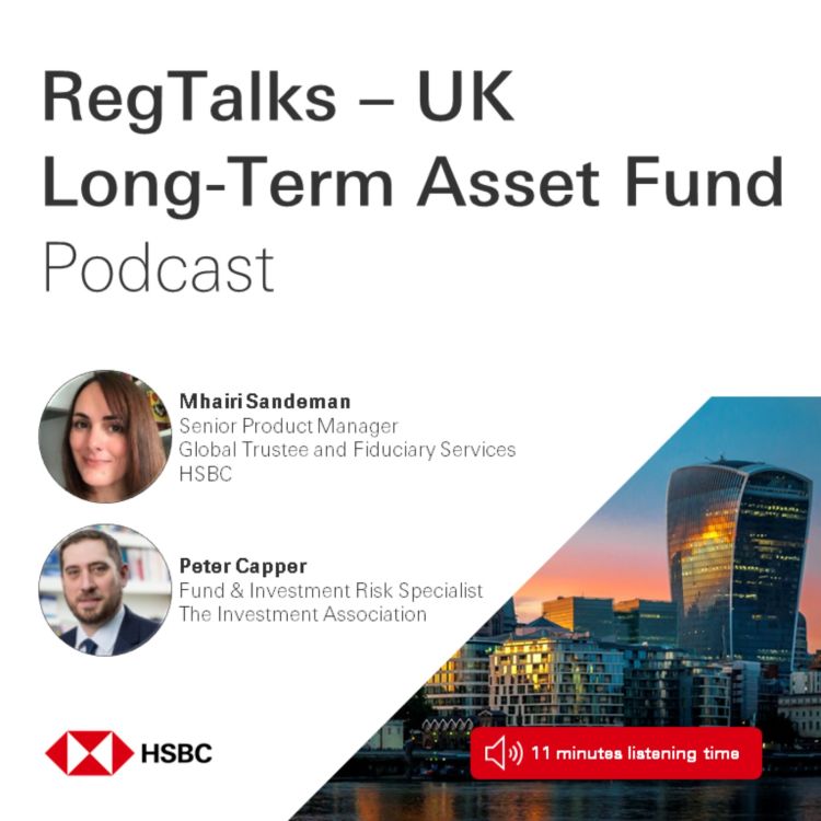 cover art for RegTalks – UK Long-Term Asset Fund