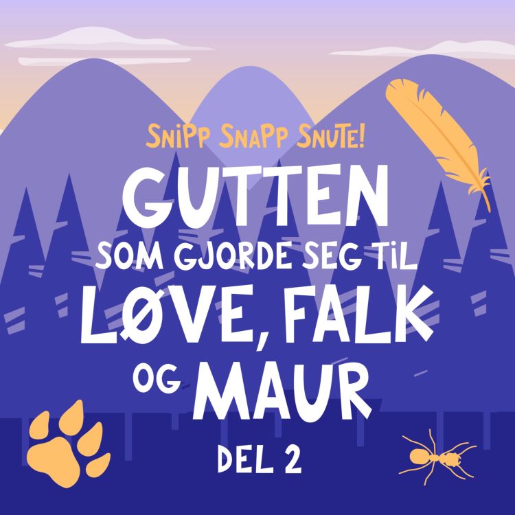 cover art for Gutten som gjorde seg til løve, falk og maur - del 2