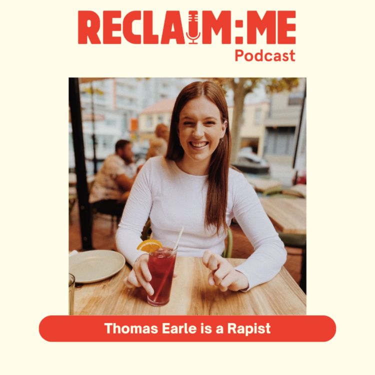 cover art for Episode 112 - Thomas Earle is a Rapist - With Emily Campbell-Ross - Part 1