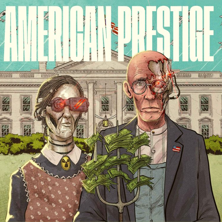 cover art for American Prestige: E1 - Ghosting Afghanistan w/ Stephen Wertheim