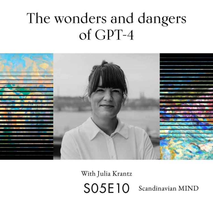 cover art for The wonders and dangers of GPT-4 (with Julia Krantz)