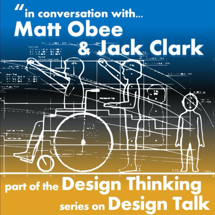 cover art for 0023 - Design Thinking - NearForm on Inclusive Design with Matt Obee and Jack Clark