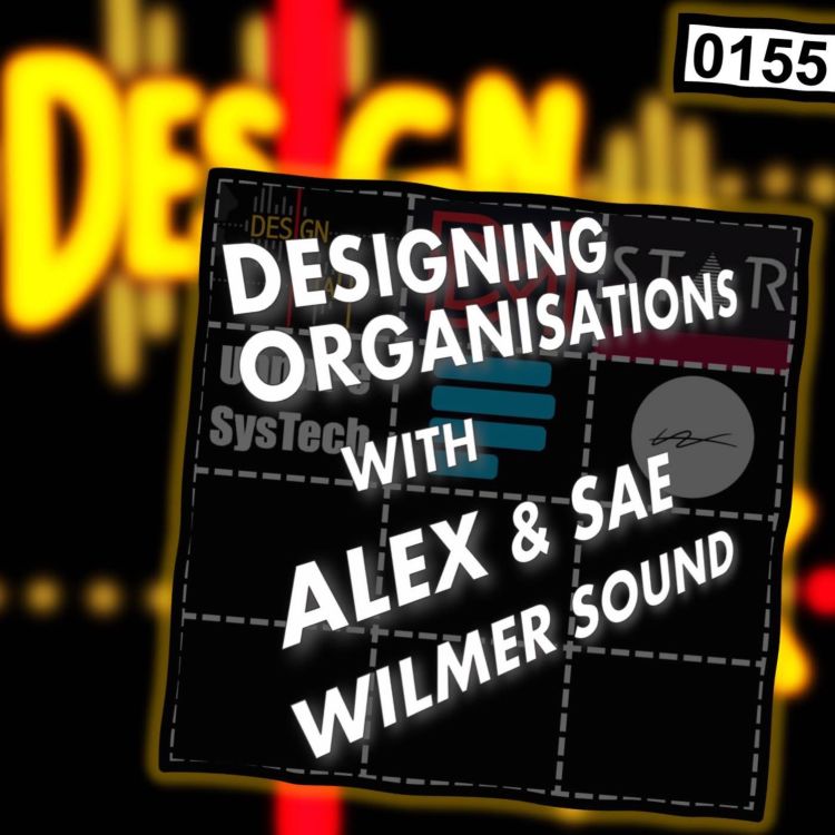 cover art for 0155 - The Sound Design Start-up with Alex and Sae Wilmer