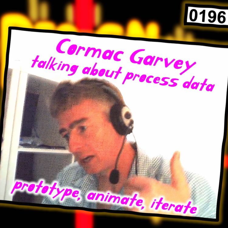 cover art for 0196 - Talking about Process Data with Cormac Garvey