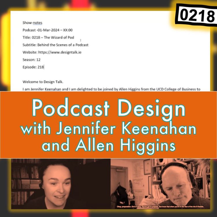 cover art for 0218 - Podcast design with Jennifer Keenahan and Allen Higgins