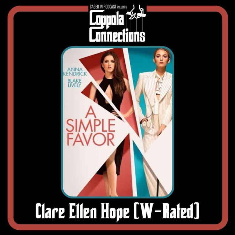 cover art for Coppola Connections 53: A Simple Favor (2018) Clare Ellen Hope (W-Rated)