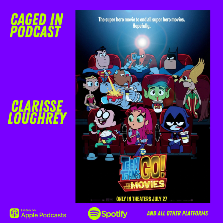 cover art for Caged In 82: Teen Titans Go! To The Movies (2018) Clarisse Loughrey