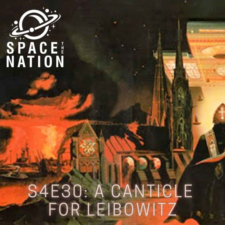 cover art for S4E30: A CANTICLE FOR LEIBOWITZ