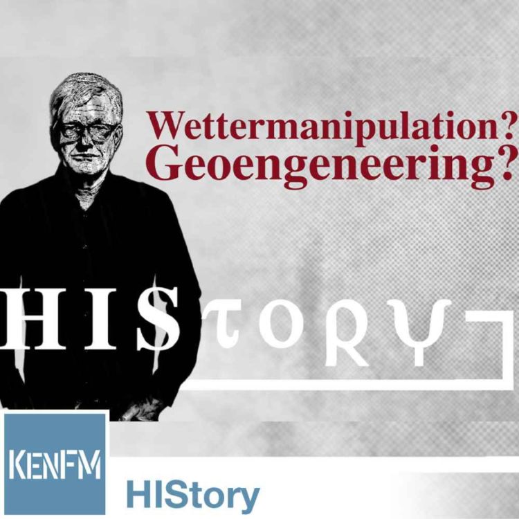 cover art for HIStory: Wettermanipulation? Geoengineering? Gibt es schon lange?