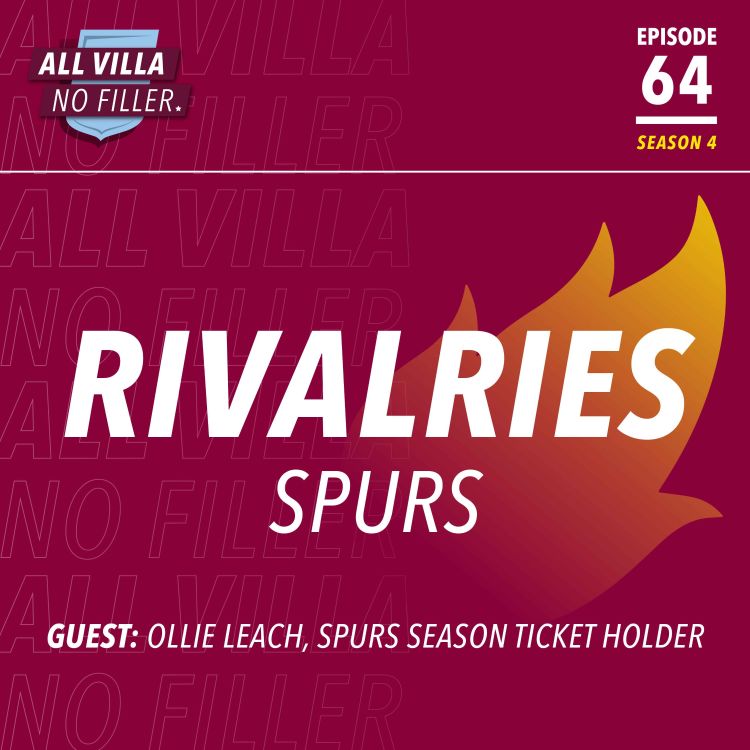 cover art for Rivalries | Aston Villa v Spurs In The High Line Derby! | Guest: Ollie Leach, Spurs Season Ticket Holder