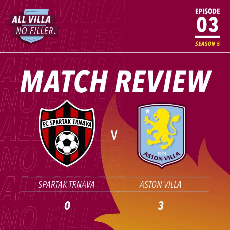 cover art for Instant Reaction! Spartak Trnava 0 - 3 Aston Villa | Morgan Rogers Shines Again In Slovakia