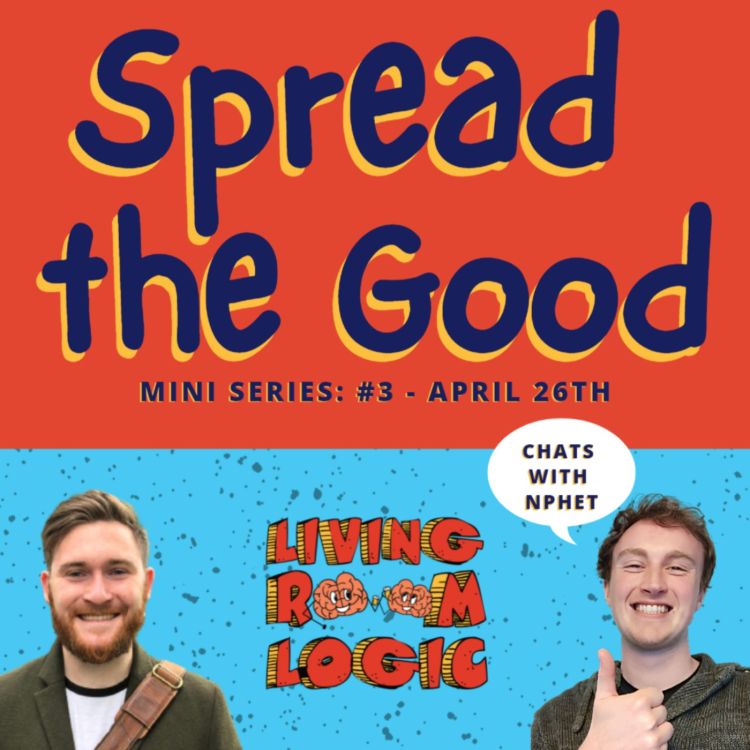 cover art for Spread the Good: What to expect over the next few weeks 26/04