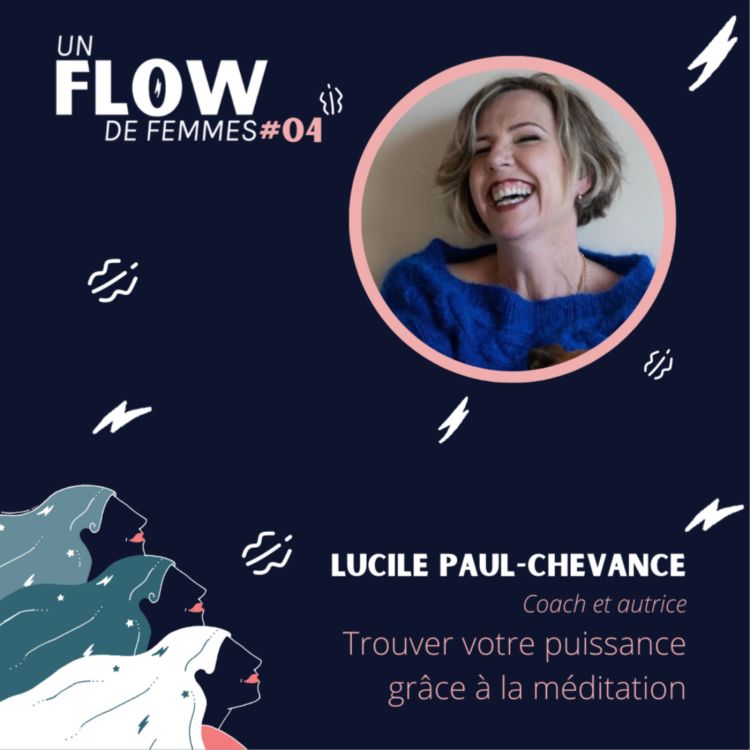 cover art for UFDF | #04 - Lucile Paul-Chevance - Trouver votre puissance grâce à la méditation