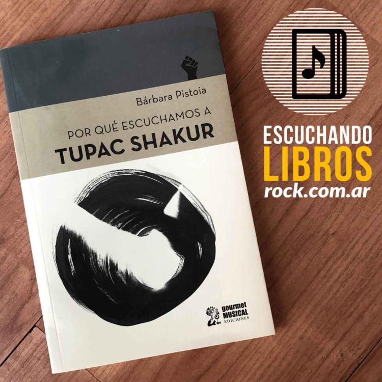 cover art for Por qué escuchamos a Tupac Shakur. Bárbara Pistoia