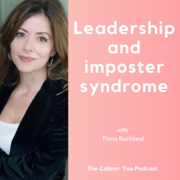 cover art for Ep 144 - Leadership and impostor syndrome with Fiona Buckland