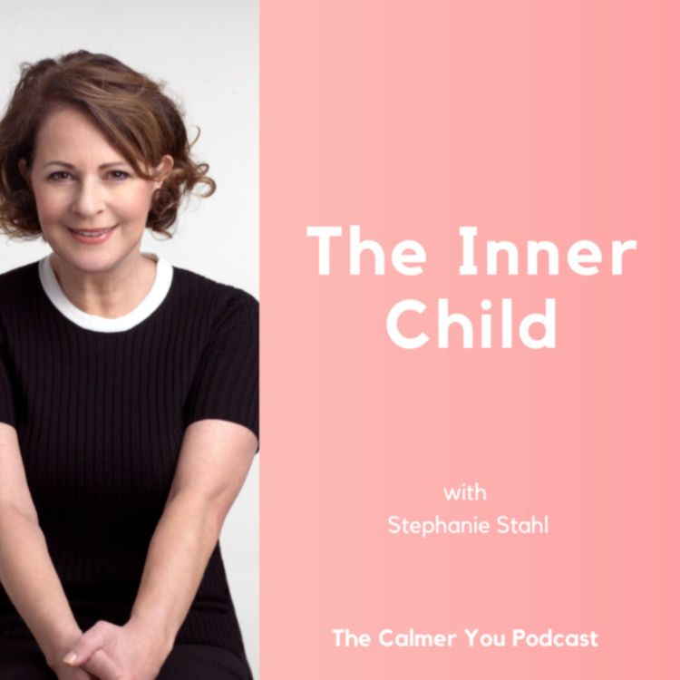 cover art for Ep 150 The inner child with Stefanie Stahl