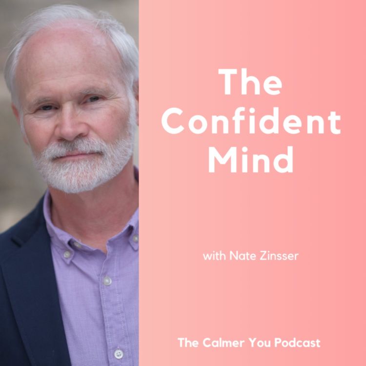 cover art for Ep 177. The Confident Mind with Nate Zinsser