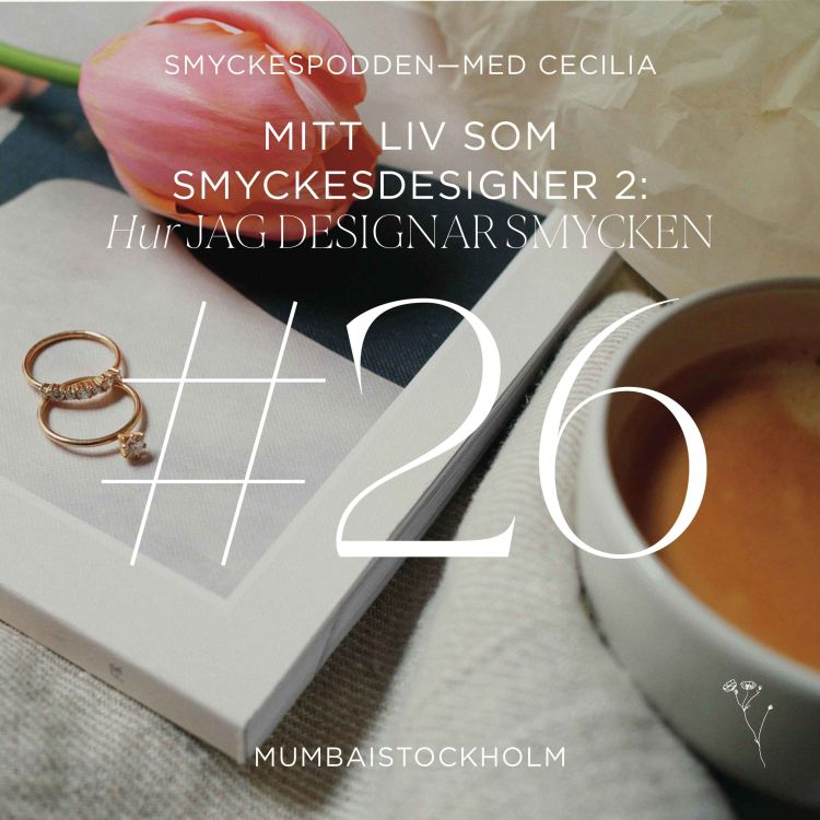 cover art for 26. Mitt liv som smyckesdesigner: Hur jag designar smycken