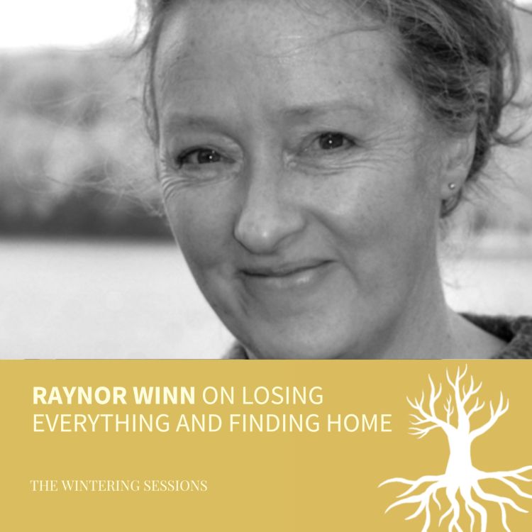 cover art for Raynor Winn on losing everything and finding home