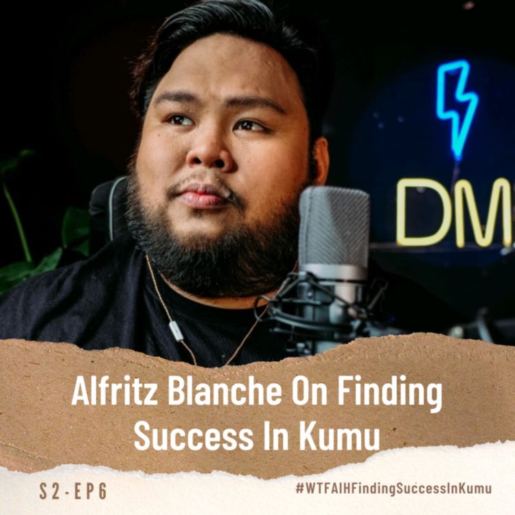 cover art for Alfritz Blanche on Finding Success in Kumu