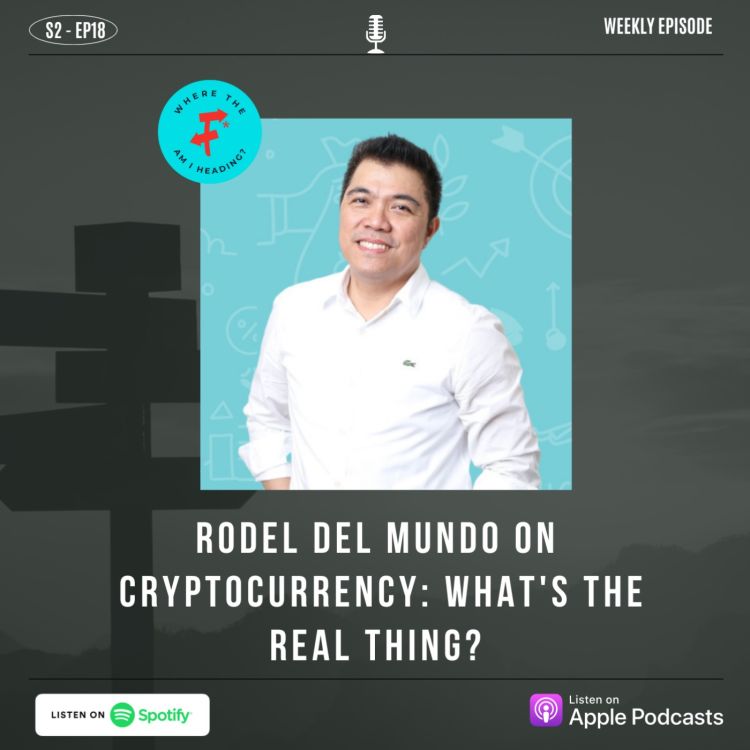 cover art for Rodel Del Mundo On Cryptocurrency: What's The Real Thing?