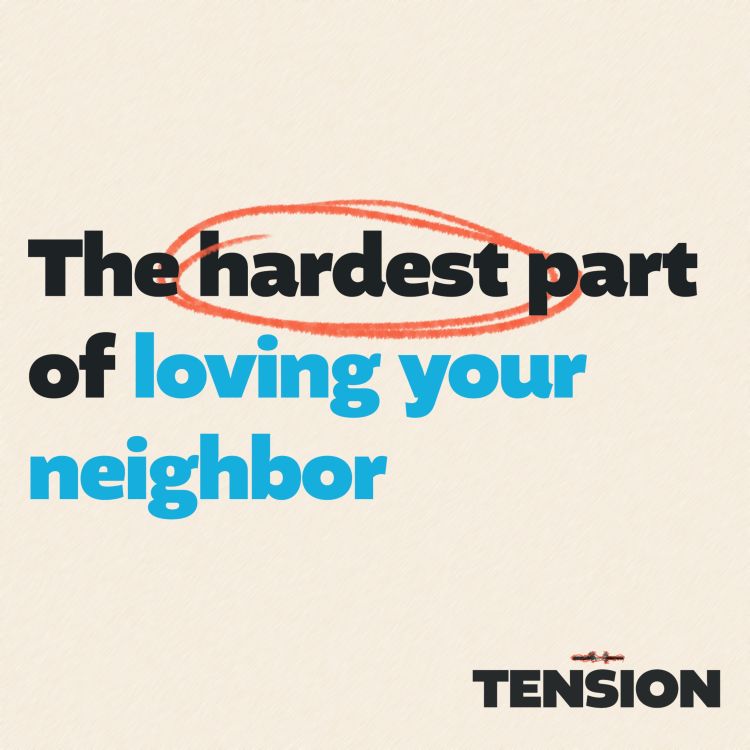 cover art for The hardest part of loving your neighbor