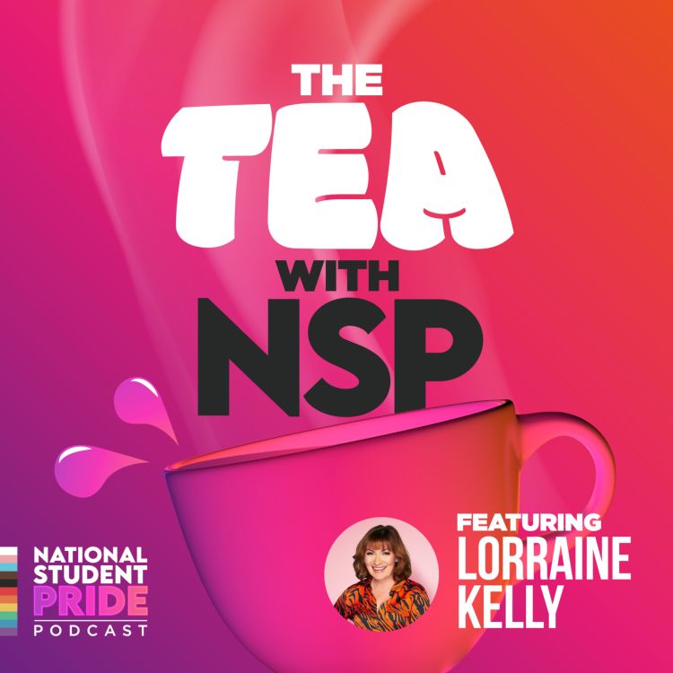 cover art for The Tea with Lorraine Kelly on LGBTQ+ Allyship