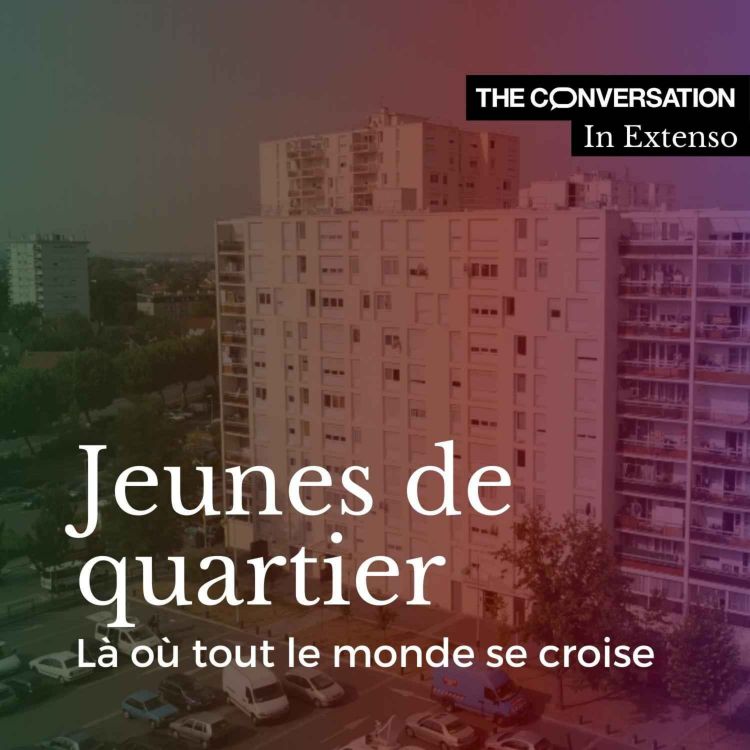 cover art for Jeunes de quartier : "Là où tout le monde se croise"