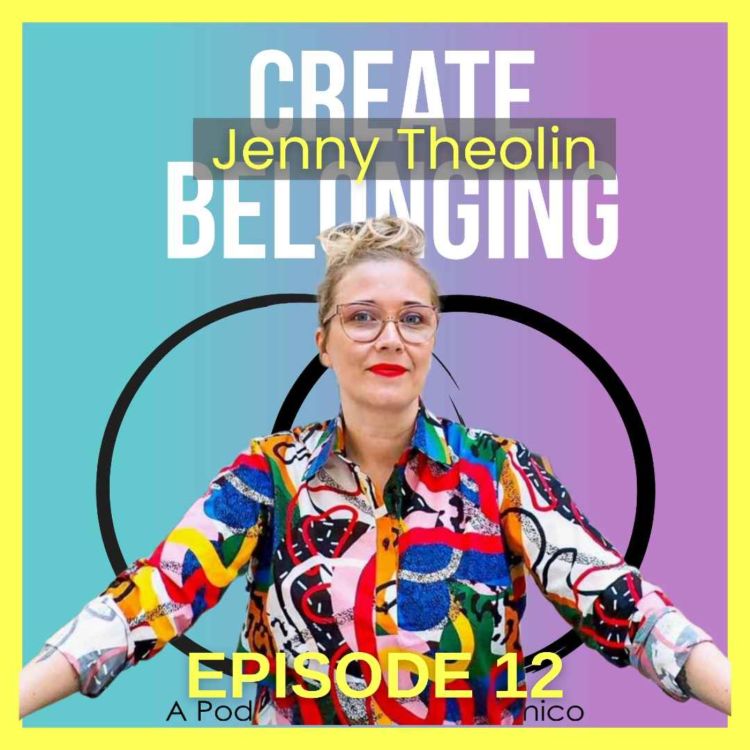 cover art for 12 - Dare to Belong with Jenny Theolin