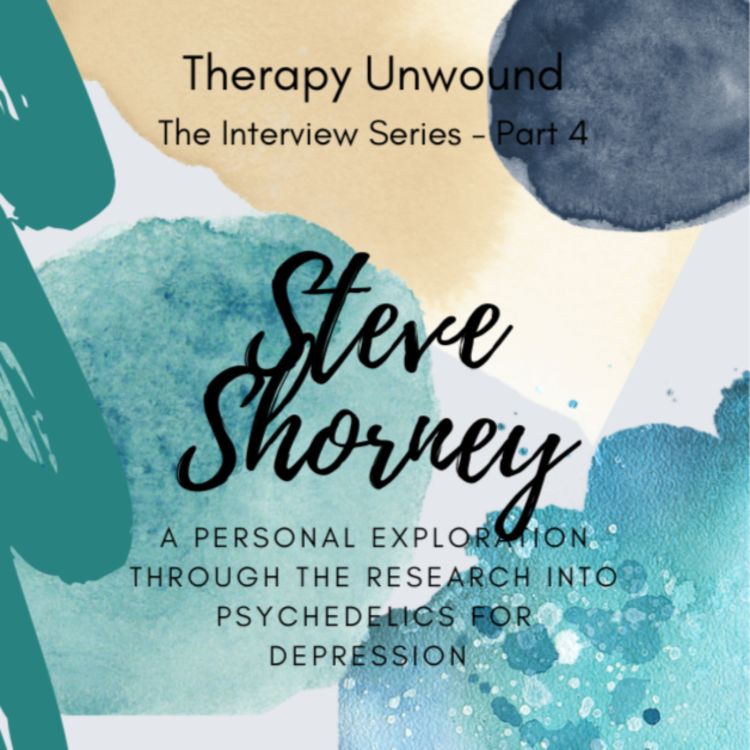 cover art for Steve Shorney - A Journey Through Psychedelics & Depression