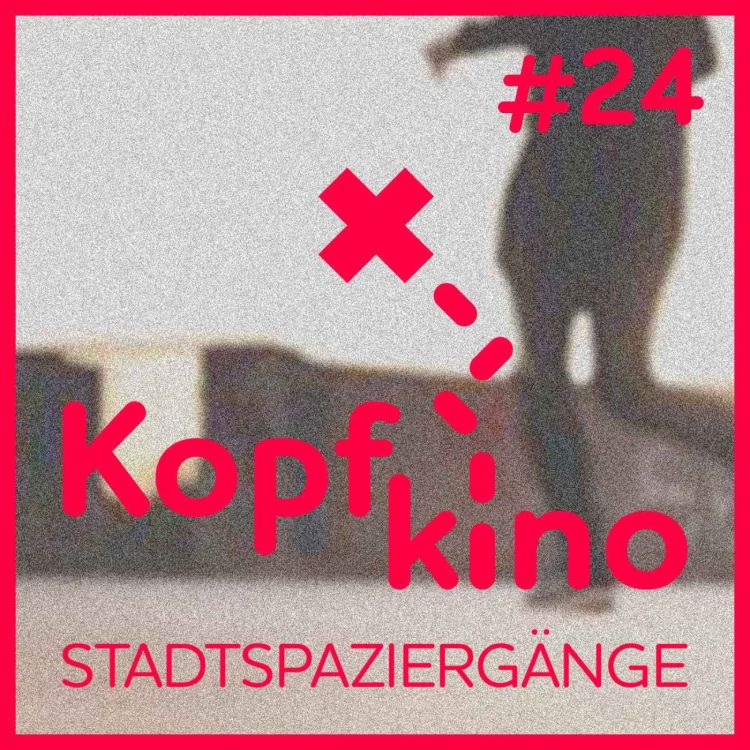 cover art for Kopfkino - Stadtspaziergänge #24 // Wegen der Häppchen von neutro