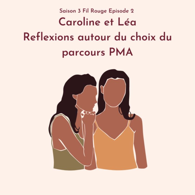 cover art for Léa & Caroline: Réflexions autour de la PMA