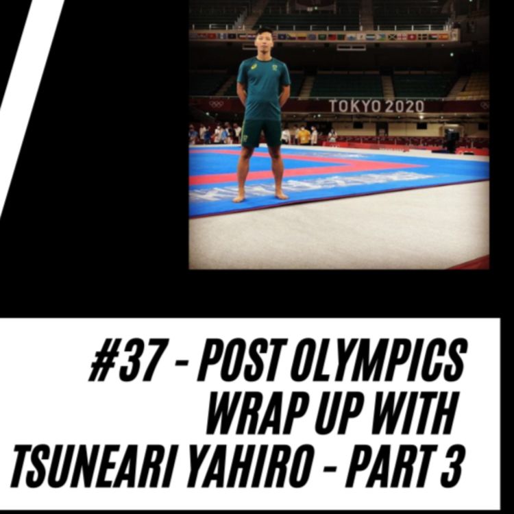 cover art for 37 - Post Olympic Wrap Up with Tsuenari Yahiro - Part 3